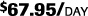 $67.95/DAY